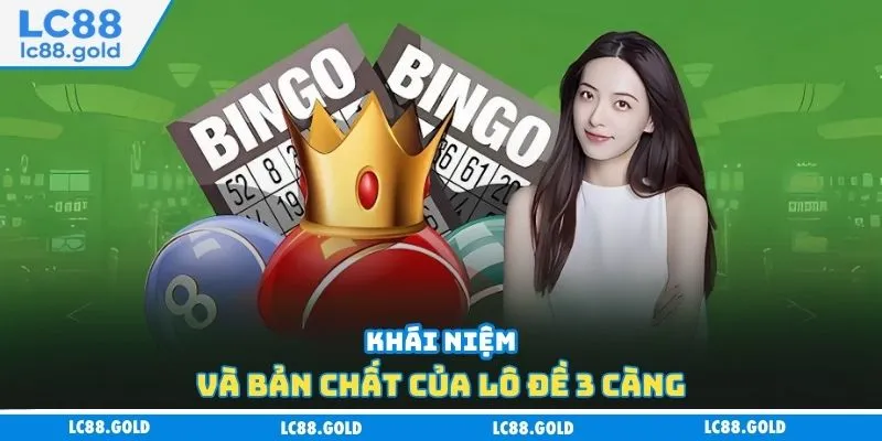 Khái niệm và bản chất của lô đề 3 càng