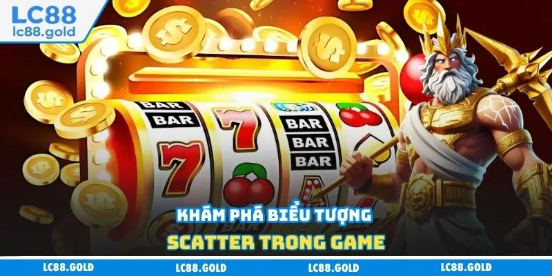 Khám phá biểu tượng Scatter trong game