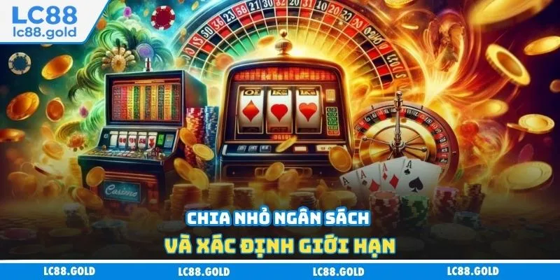 Chia nhỏ ngân sách và xác định giới hạn