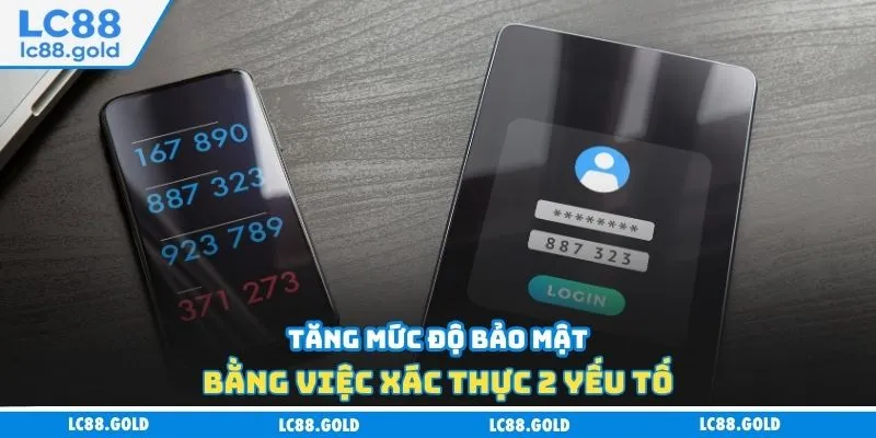 Tăng mức độ bảo mật bằng việc xác thực 2 yếu tố